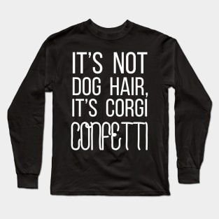 Corgi Confetti Long Sleeve T-Shirt